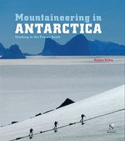 Ellsworth moutains - mountaineering in antarctica. Travel Guide cover image