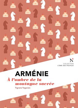 Cover image for Arménie: A l'ombre de la montagne sacrée