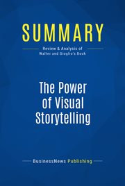 Summary: the power of visual storytelling. Review and Analysis of Walter and Gioglio's Book cover image