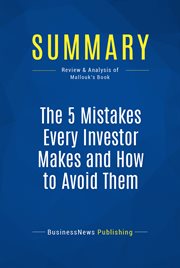 Summary: the 5 mistakes every investor makes and how to avoid them. Review and Analysis of Mallouk's Book cover image