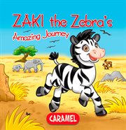 Zaki the zebra. Children's book about wild animals [Fun Bedtime Story] cover image