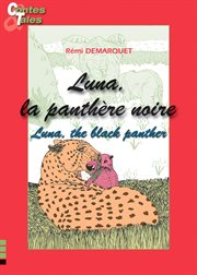 Luna, the black panther/luna, la panthère noire. Tales in English and French cover image