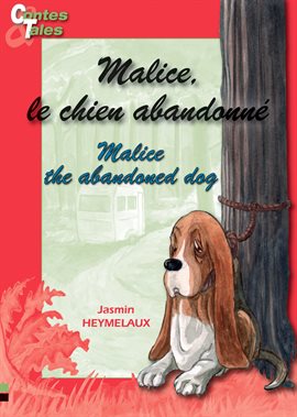 Cover image for Malice, the abandoned dog - Malice, le chien abandonné