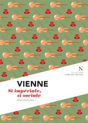 Vienne : si impériale, si sociale cover image