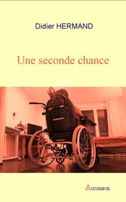 Une seconde chance. Un roman attachant et sensible sur les rapports humains cover image