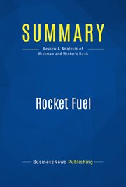 Rocket Fuel - The One Essential Combination That Will Get You More of What You Want from Your Business : Book summary cover image