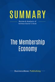 The membership economy : find your superusers, master the forever transaction, and build recurring revenue cover image