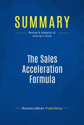 Cover image for Summary: The Sales Acceleration Formula