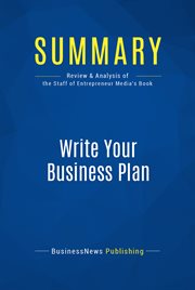 Summary: write your business plan. Review and Analysis of the Staff of Entrepreneur's Media's Book cover image