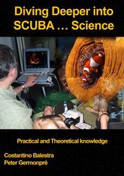 Diving deeper into SCUBA... science : practical and theoretical knowledge cover image