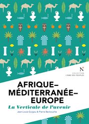 Afrique - Méditerranée - Europe : la verticale de l'avenir cover image