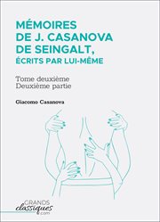 Mémoires de j. casanova de seingalt, écrits par lui-même cover image