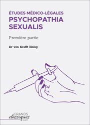 Études médico-légales - psychopathia sexualis. Première partie cover image