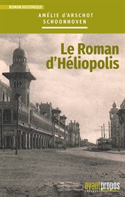 Le roman d'héliopolis. Un roman historique captivant cover image