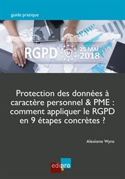 Protection des données à caractère personnel & PME : Comment appliquer le RGPD en 9 étapes concrètes? cover image
