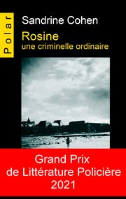 Rosine, une criminelle ordinaire. Lauréat du Grand prix de la littérature policière de 2021 ! cover image