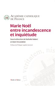 Marie Noël : entre incandescence et inquiétude cover image