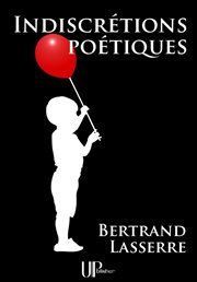 Indiscrétions poétiques : Recueil de poèmes cover image