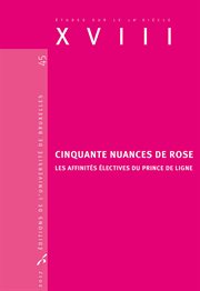 Cinquante nuances de rose : les affinités électives du prince de Ligne cover image