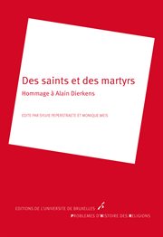 Des saints et des martyrs : hommage à Alain Dierkens cover image