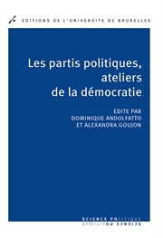 Les partis politique, ateliers de la démocratie : Science politique cover image
