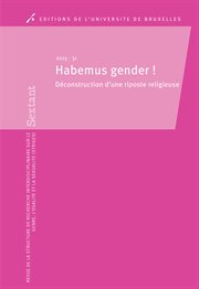 Habemus gender. Déconstruction d'une riposte religieuse cover image