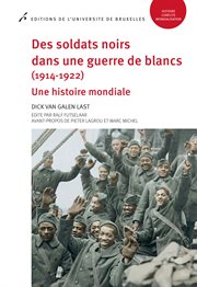 Des soldats noirs dans une guerre de blancs (1914-1922) : Une histoire mondiale cover image