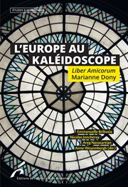 L'EUROPE AU KALEIDOSCOPE : LIBER AMICORUM MARIANNE DONY cover image