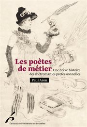 Les poètes de métier : Une brève histoire des métromanies professionnelles cover image