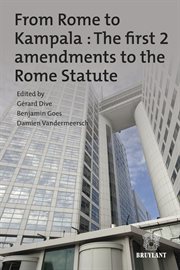From rome to kampala : the first 2 amendments to the rome statute cover image