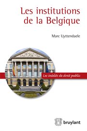Les institutions de la Belgique cover image