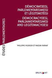 Démocratie(s), Parlementarismes(s) et légitimité(s) = Democracy(ies),Parliamentarism(s) and legitimacy(ies) cover image