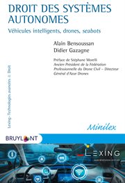 Droit des systèmes autonomes : véhicules intelligents, drones, seabots cover image