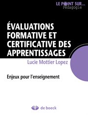 Évaluations formative et certificative des apprentissages : Enjeux pour l'enseignement cover image