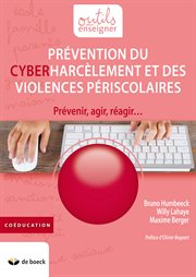 Prévention du cyberharcèlement et des violences périscolaire : prévenir, agir, réagir cover image