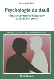 Psychologie du deuil : Impact et processus d'adaptation au décès d'un proche cover image