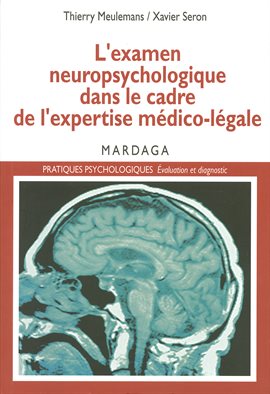 Cover image for L'examen neuropsychologique dans le cadre de l'expertise médico-légale