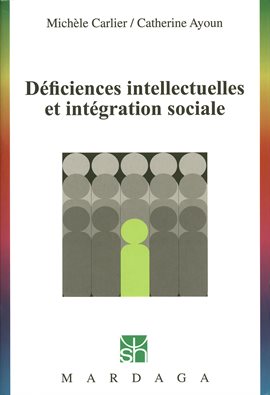 Cover image for Déficiences intellectuelles et intégration sociale