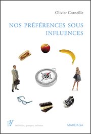 Nos préférences sous influences : déterminants psychologiques de nos préférences et choix cover image
