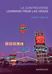 La controverse Learning from Las Vegas : welcome to fabulous Las Vegas Nevada cover image