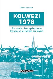 Kolwezi 1978. Au coeur des opérations française et belge au Zaïre cover image