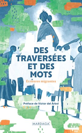 Cover image for Des traversées et des mots