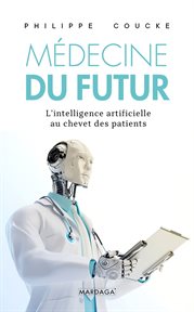 La Médecine du Futur : Ces Technologies Qui Nous Sauvent Déjà cover image
