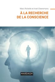 À la Recherche de la Conscience cover image
