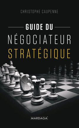 Cover image for Guide du négociateur stratégique