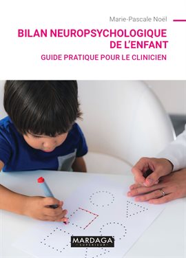 Cover image for Bilan neuropsychologique de l'enfant