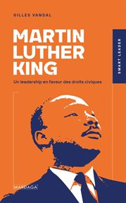 Martin luther king. Un leadership en faveur des droits civiques cover image