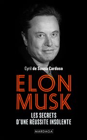 Elon Musk : Les secrets d'une réussite insolente cover image