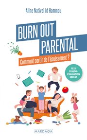 Burn out parental : Comment sortir de l'épuisement ? cover image