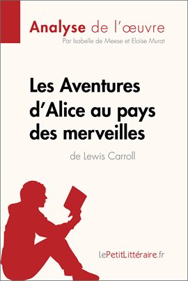 Cover image for Les Aventures d'Alice au pays des merveilles de Lewis Carroll (Analyse de l'oeuvre)